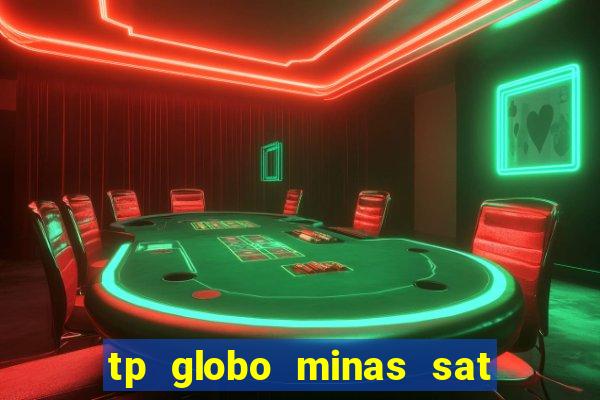 tp globo minas sat hd regional